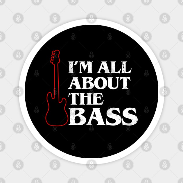 Funny Bass Guitar Bassist Slogan Gift For Bassist Bass Player Magnet by BoggsNicolas